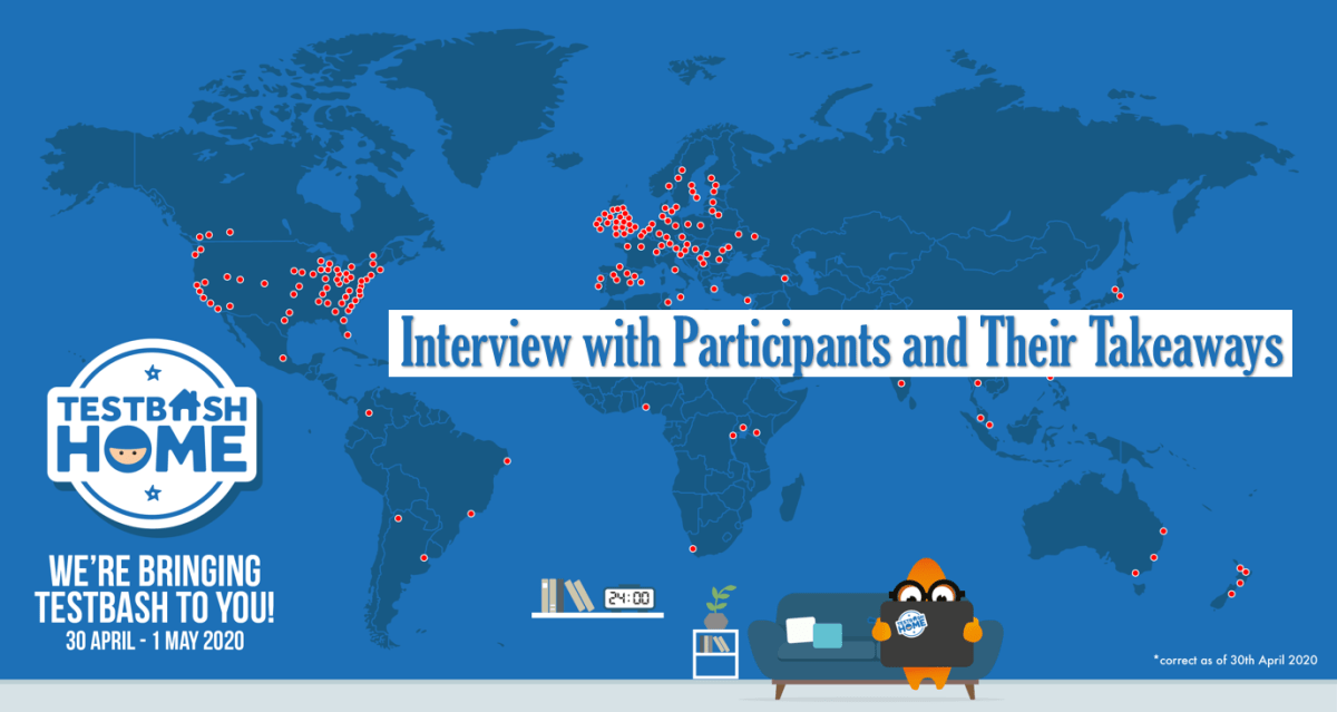 Testbash Home: Interview with  Participants and Their&nbsp;Takeaways