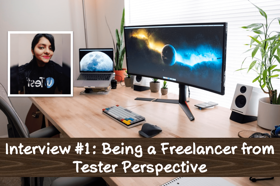 Interview #1: Being a Freelancer from Tester&nbsp;Perspective