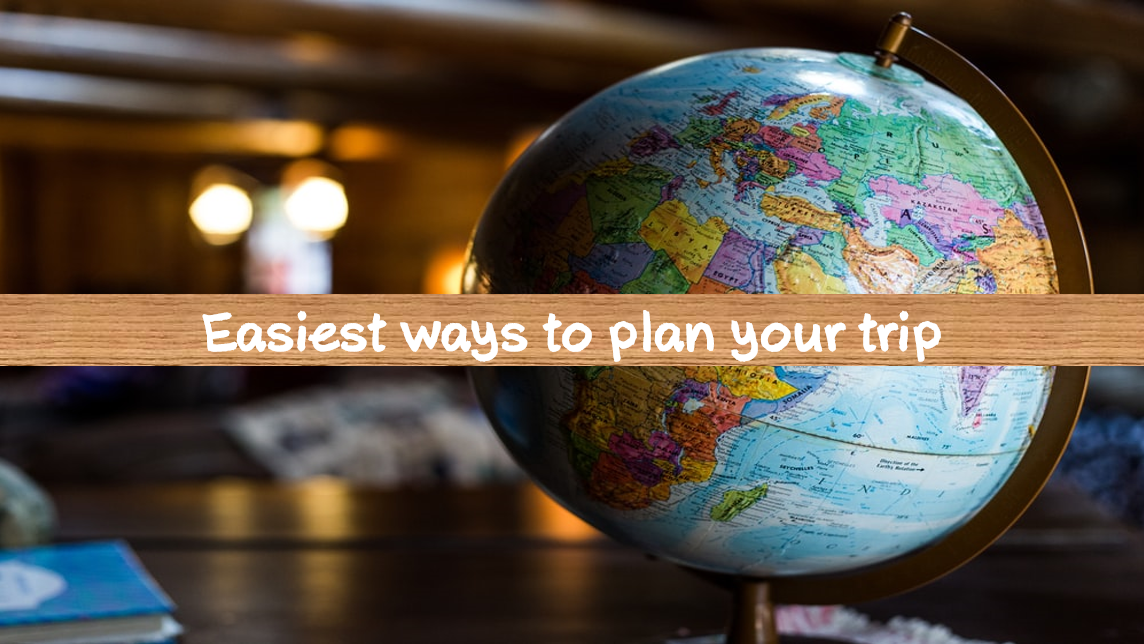 Easiest ways to plan your&nbsp;trip