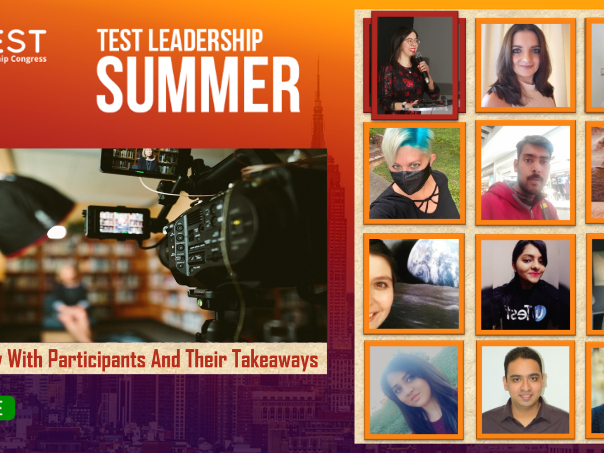 Test Leadership Congress: Interview with Participants and Their&nbsp;Takeaways