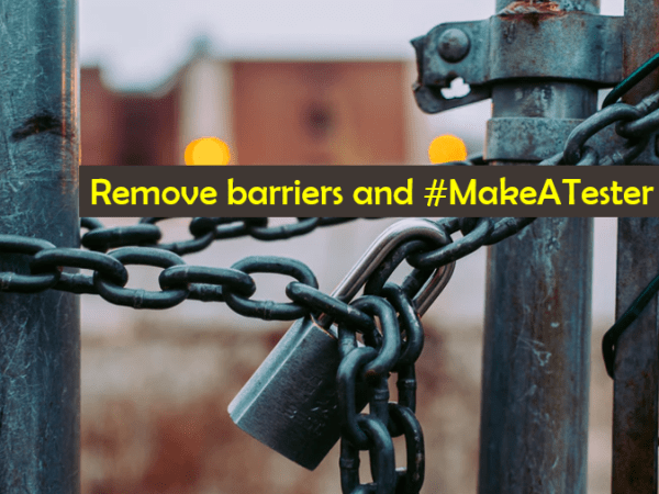Remove barriers and&nbsp;#MakeATester