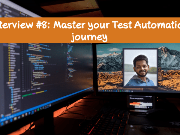 Interview #8: Master your Test Automation&nbsp;journey