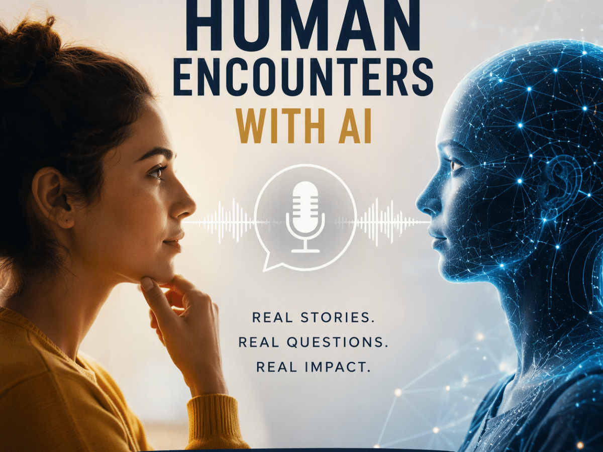 Podcast Episode: Human Encounters With&nbsp;AI